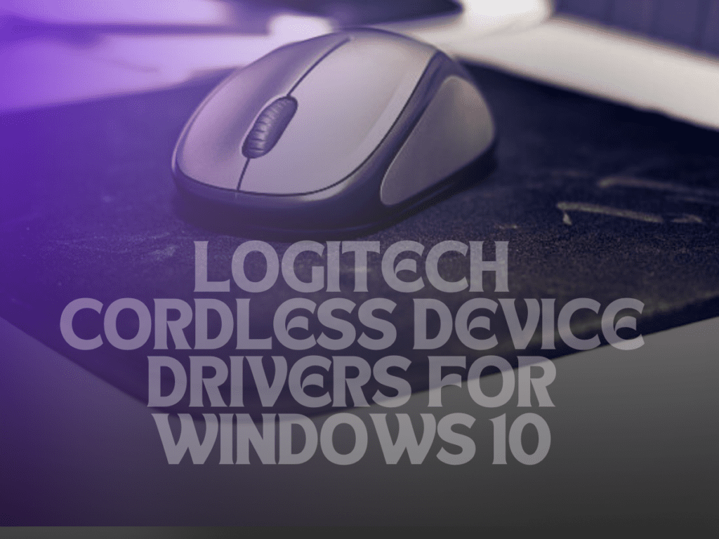 Logitech Cordless Device Driver for Windows 10