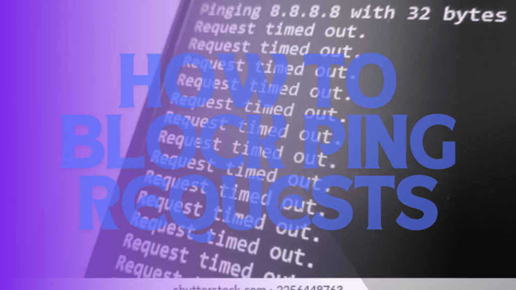 How to Block Ping Requests: A Comprehensive Guide 1 how to block ping requests