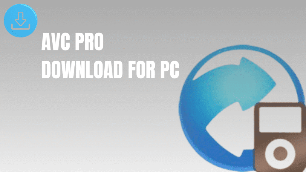 AVC Pro Download for PC